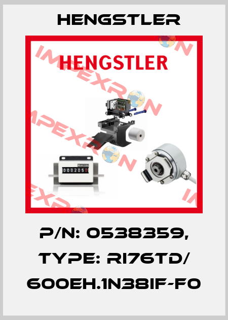 p/n: 0538359, Type: RI76TD/ 600EH.1N38IF-F0 Hengstler