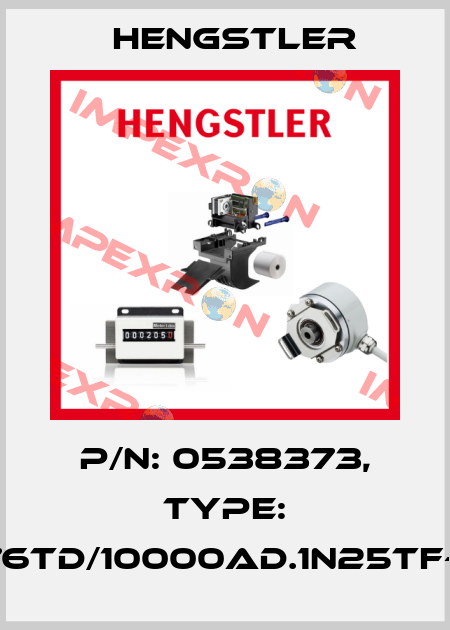 p/n: 0538373, Type: RI76TD/10000AD.1N25TF-D0 Hengstler