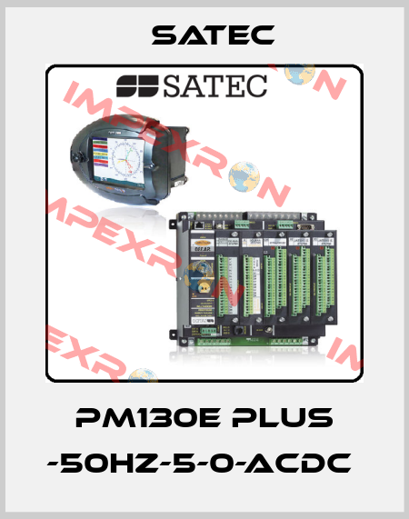 PM130E PLUS -50HZ-5-0-ACDC  Satec