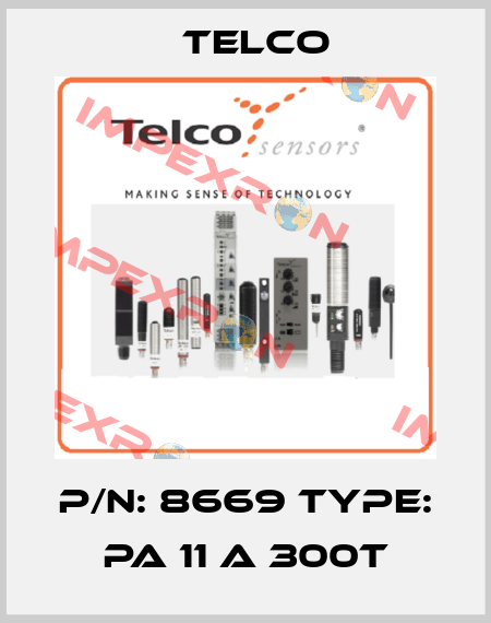 P/N: 8669 Type: PA 11 A 300T Telco