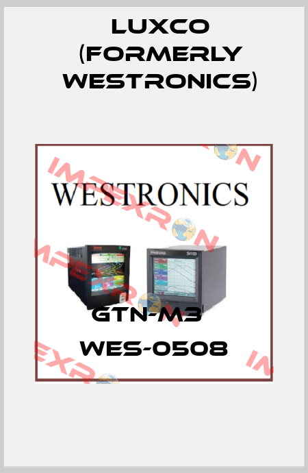 GTN-M3   WES-0508 Luxco (formerly Westronics)