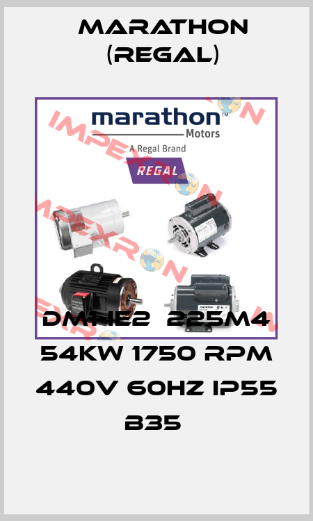 DM1-IE2  225M4 54kw 1750 rpm 440v 60hz IP55 B35  Marathon (Regal)