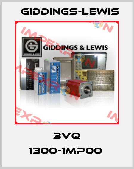 3VQ 1300-1MP00  Giddings-Lewis