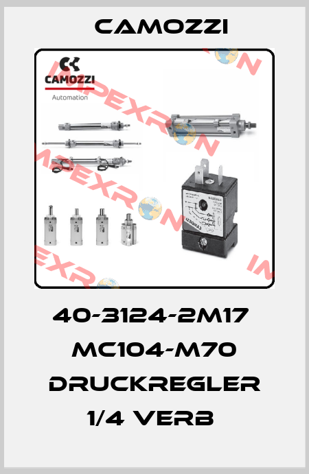 40-3124-2M17  MC104-M70 DRUCKREGLER 1/4 VERB  Camozzi