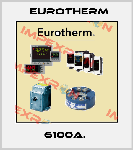 6100A.  Eurotherm