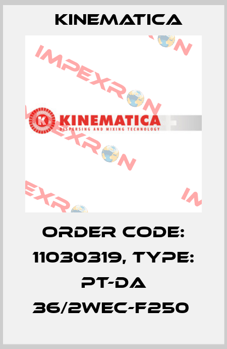 Order Code: 11030319, Type: PT-DA 36/2WEC-F250  Kinematica