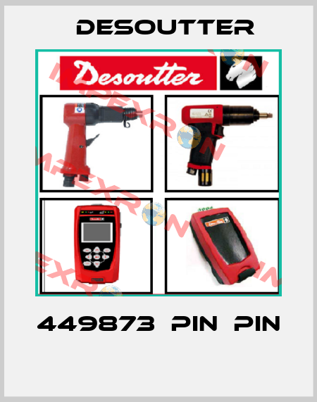 449873  PIN  PIN  Desoutter