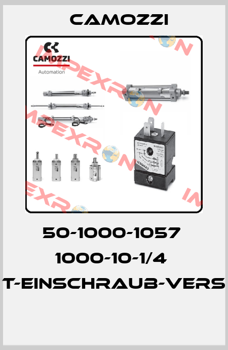 50-1000-1057  1000-10-1/4  T-EINSCHRAUB-VERS  Camozzi