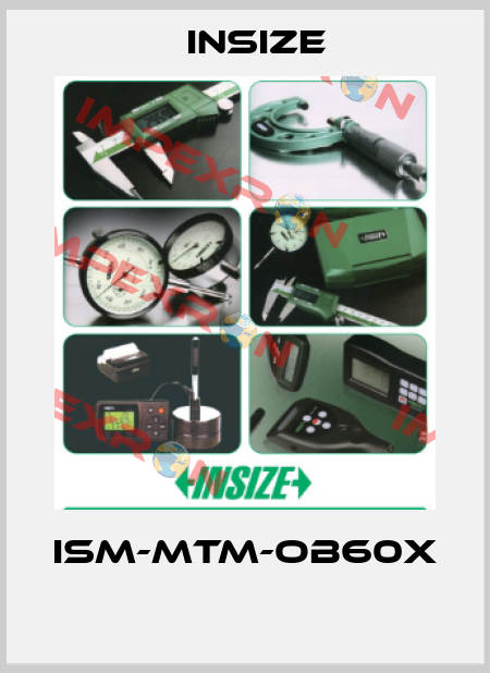 ISM-MTM-OB60X  INSIZE