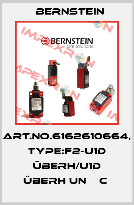 Art.No.6162610664, Type:F2-U1D ÜBERH/U1D ÜBERH UN    C  Bernstein