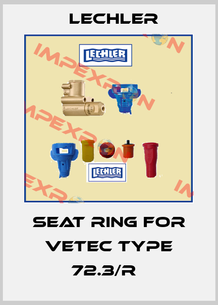 SEAT RING FOR VETEC TYPE 72.3/R   Lechler