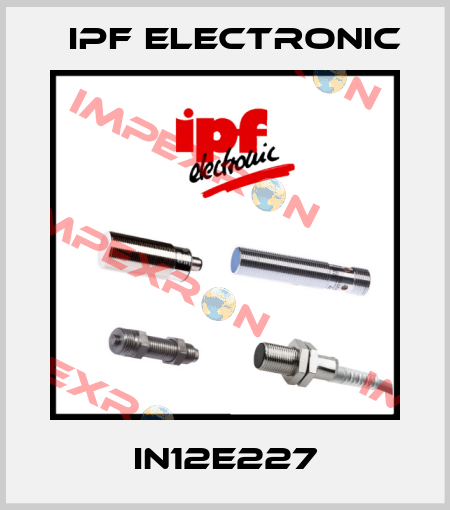IN12E227 IPF Electronic