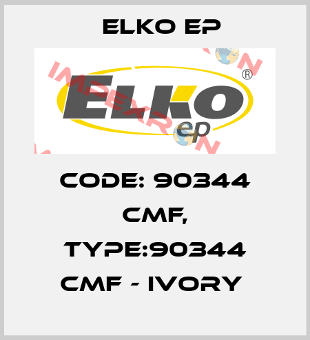 Code: 90344 CMF, Type:90344 CMF - ivory  Elko EP