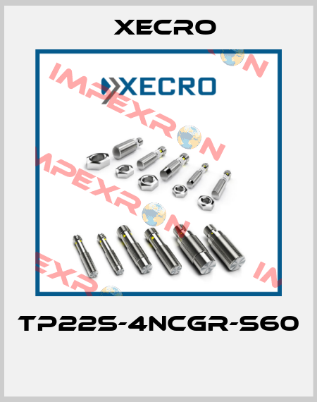 TP22S-4NCGR-S60  Xecro