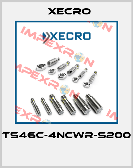TS46C-4NCWR-S200  Xecro