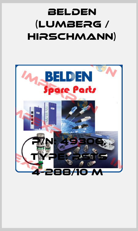 P/N: 49306, Type: RSTS 4-288/10 M  Belden (Lumberg / Hirschmann)