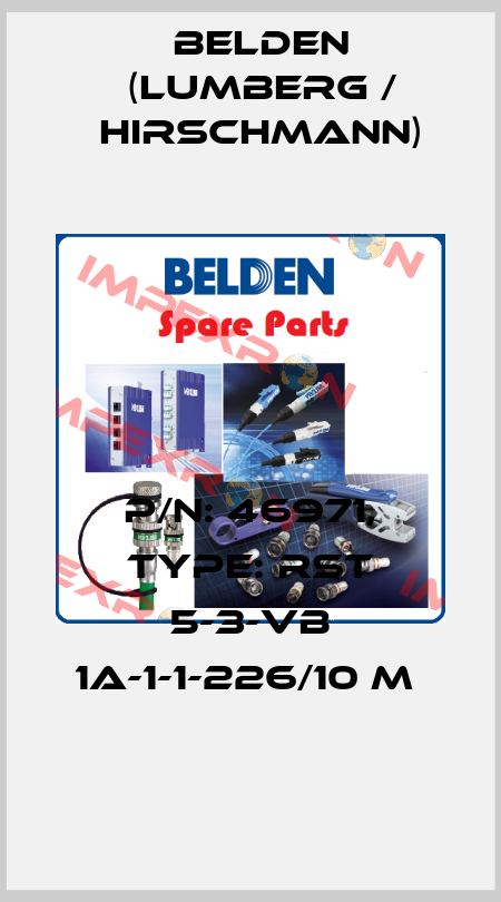 P/N: 46971, Type: RST 5-3-VB 1A-1-1-226/10 M  Belden (Lumberg / Hirschmann)