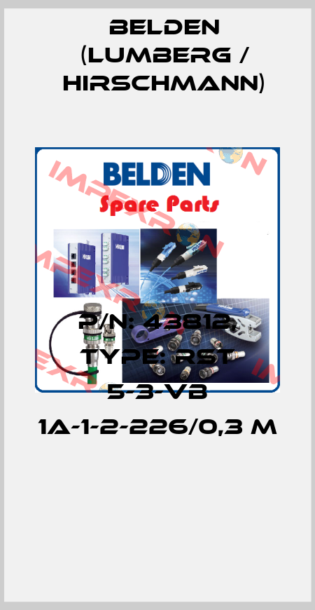 P/N: 43812, Type: RST 5-3-VB 1A-1-2-226/0,3 M  Belden (Lumberg / Hirschmann)