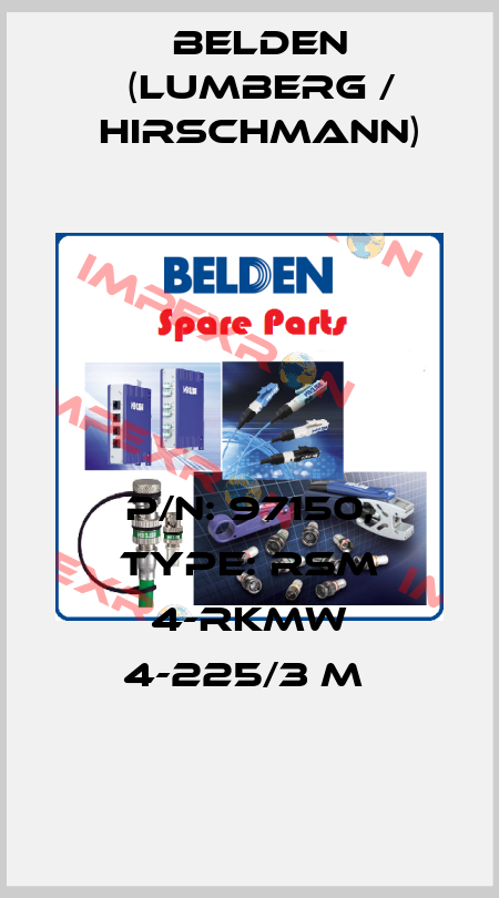P/N: 97150, Type: RSM 4-RKMW 4-225/3 M  Belden (Lumberg / Hirschmann)