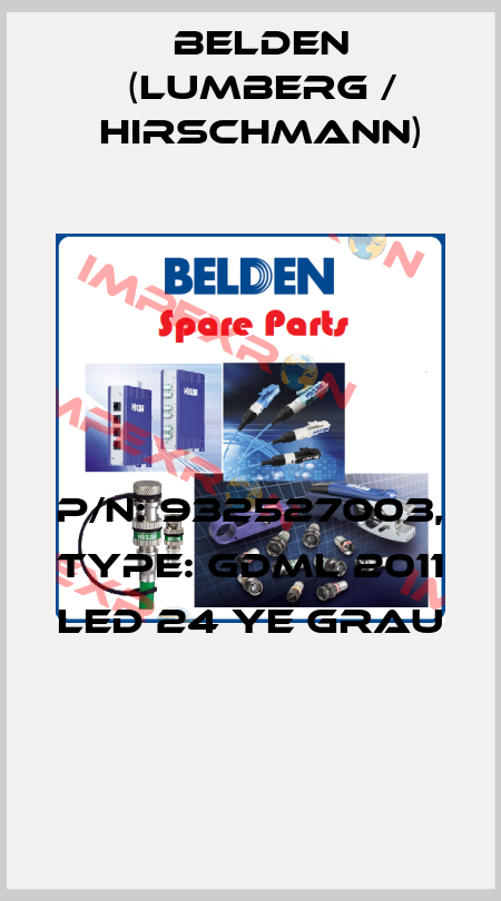 P/N: 932527003, Type: GDML 2011 LED 24 YE grau  Belden (Lumberg / Hirschmann)