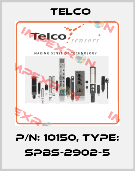 p/n: 10150, Type: SPBS-2902-5 Telco