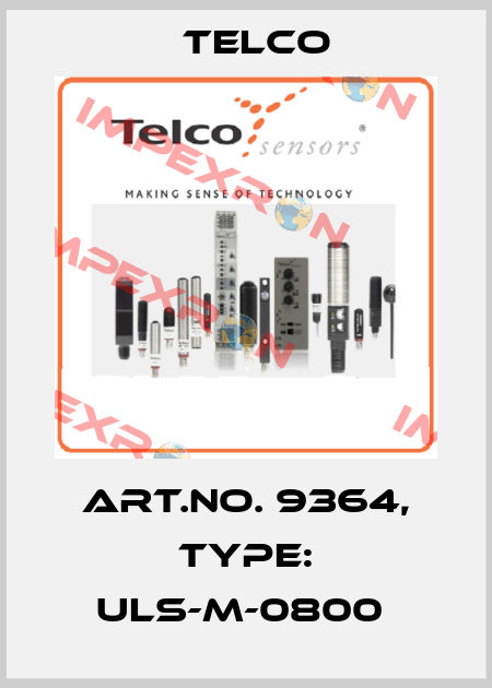 Art.No. 9364, Type: ULS-M-0800  Telco