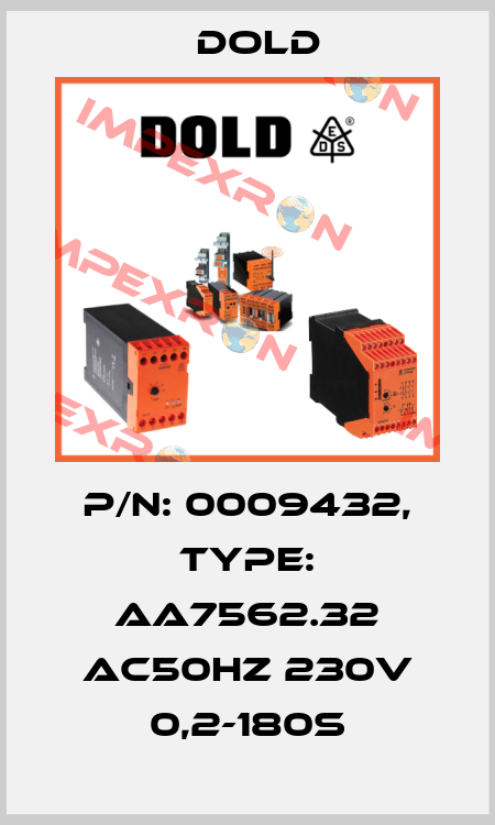 p/n: 0009432, Type: AA7562.32 AC50HZ 230V 0,2-180S Dold