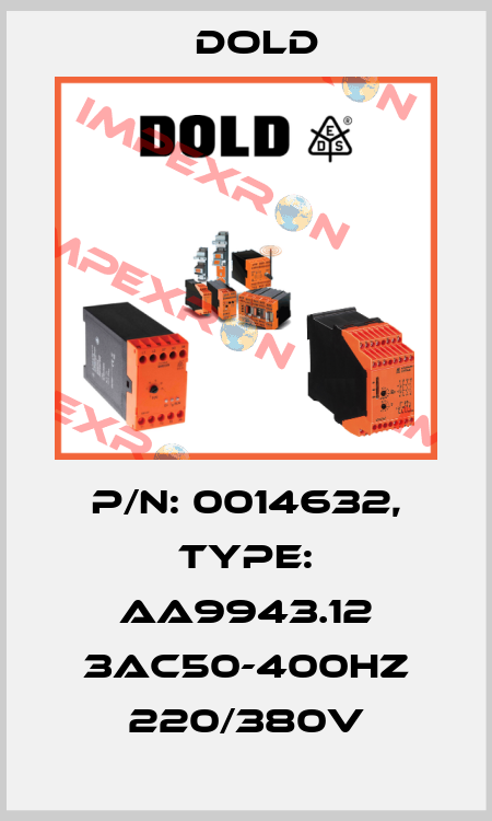p/n: 0014632, Type: AA9943.12 3AC50-400HZ 220/380V Dold