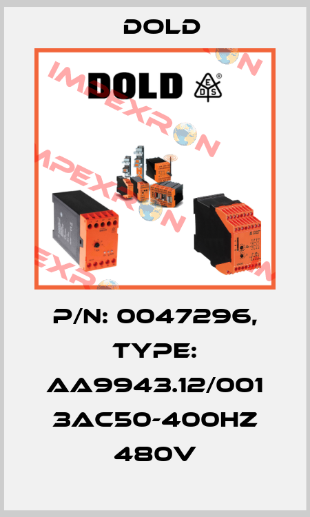 p/n: 0047296, Type: AA9943.12/001 3AC50-400HZ 480V Dold