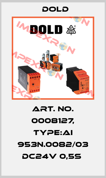 Art. No. 0008127, Type:AI 953N.0082/03 DC24V 0,5S  Dold