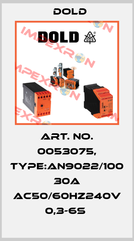 Art. No. 0053075, Type:AN9022/100 30A AC50/60HZ240V 0,3-6S  Dold