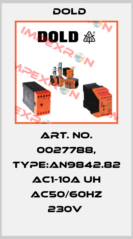 Art. No. 0027788, Type:AN9842.82 AC1-10A UH AC50/60HZ 230V  Dold