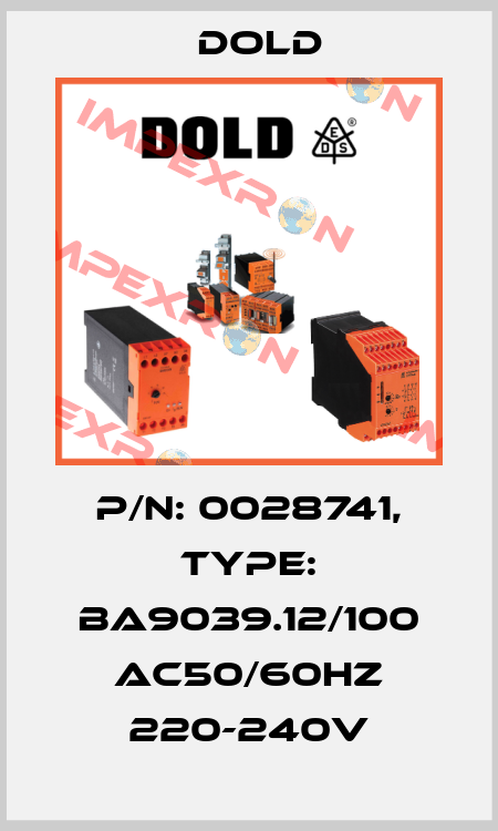 p/n: 0028741, Type: BA9039.12/100 AC50/60HZ 220-240V Dold