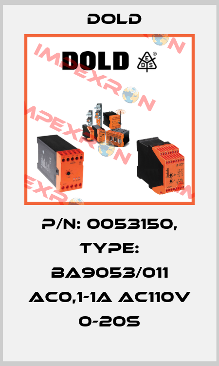 p/n: 0053150, Type: BA9053/011 AC0,1-1A AC110V 0-20S Dold