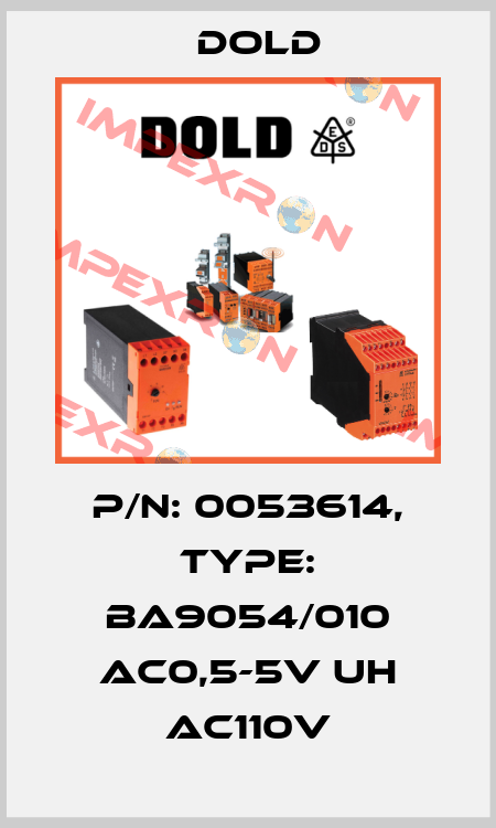 p/n: 0053614, Type: BA9054/010 AC0,5-5V UH AC110V Dold