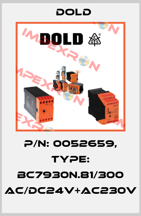 p/n: 0052659, Type: BC7930N.81/300 AC/DC24V+AC230V Dold