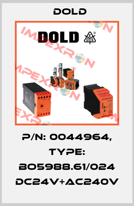 p/n: 0044964, Type: BO5988.61/024 DC24V+AC240V Dold