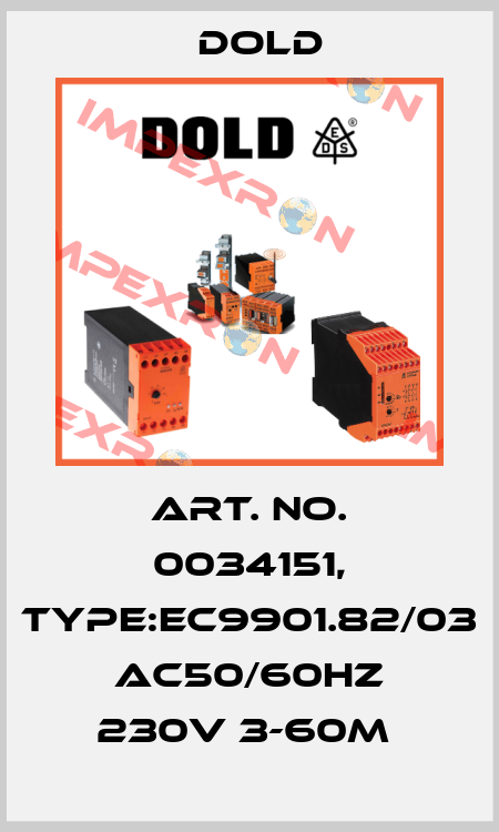 Art. No. 0034151, Type:EC9901.82/03 AC50/60HZ 230V 3-60M  Dold