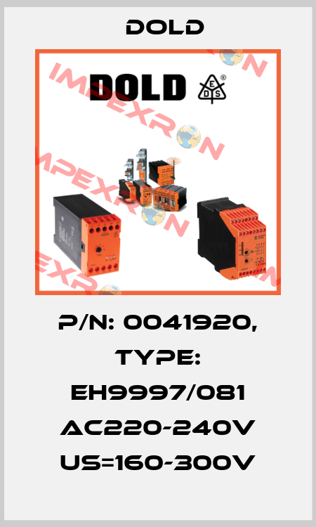 p/n: 0041920, Type: EH9997/081 AC220-240V US=160-300V Dold