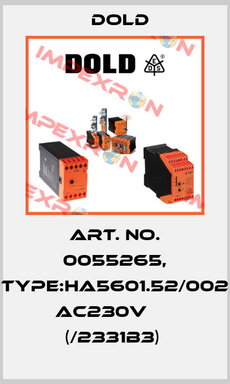 Art. No. 0055265, Type:HA5601.52/002 AC230V      (/2331B3)  Dold