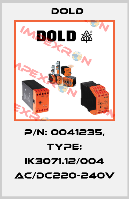 p/n: 0041235, Type: IK3071.12/004 AC/DC220-240V Dold