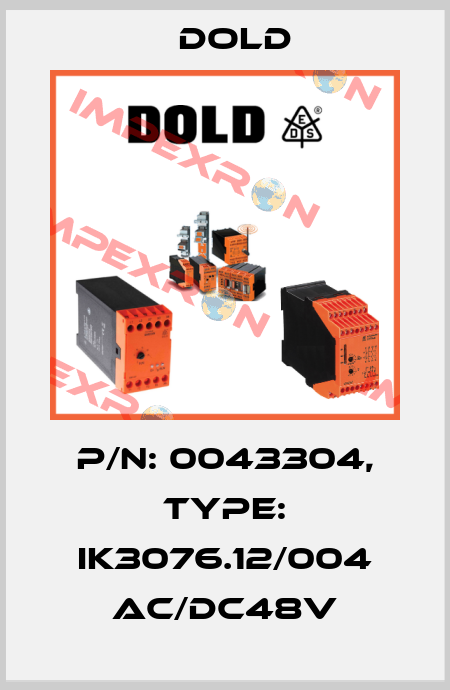 p/n: 0043304, Type: IK3076.12/004 AC/DC48V Dold