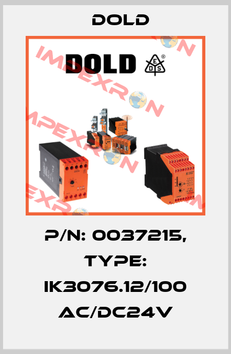 p/n: 0037215, Type: IK3076.12/100 AC/DC24V Dold