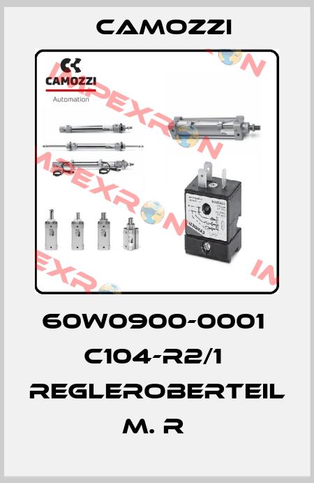 60W0900-0001  C104-R2/1  REGLEROBERTEIL M. R  Camozzi