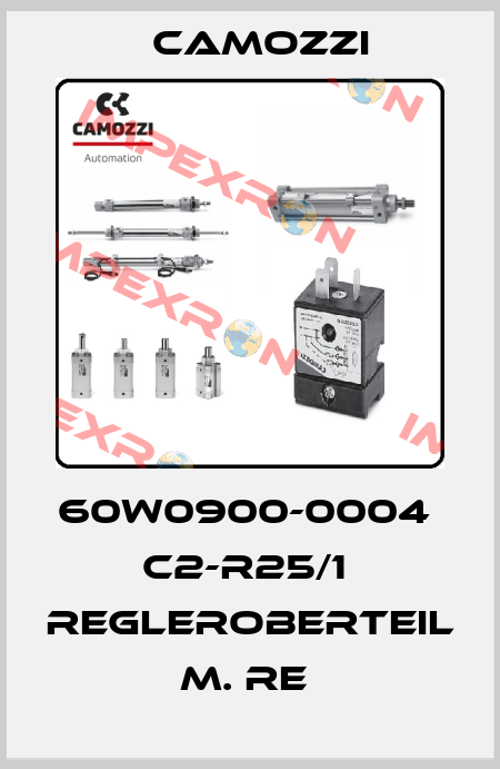 60W0900-0004  C2-R25/1  REGLEROBERTEIL M. RE  Camozzi