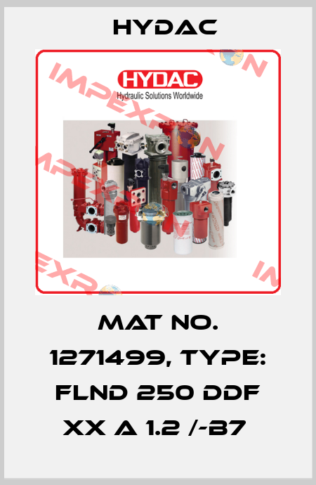 Mat No. 1271499, Type: FLND 250 DDF XX A 1.2 /-B7  Hydac