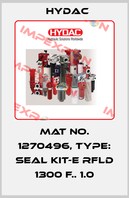 Mat No. 1270496, Type: SEAL KIT-E RFLD 1300 F.. 1.0 Hydac