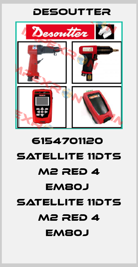 6154701120  SATELLITE 11DTS M2 RED 4 EM80J  SATELLITE 11DTS M2 RED 4 EM80J  Desoutter