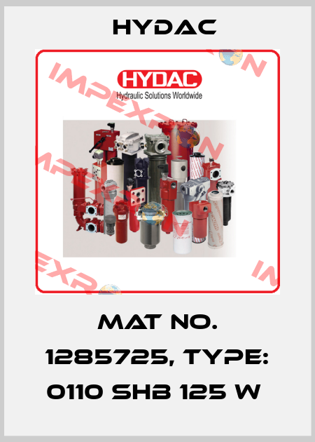 Mat No. 1285725, Type: 0110 SHB 125 W  Hydac