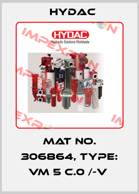 Mat No. 306864, Type: VM 5 C.0 /-V  Hydac